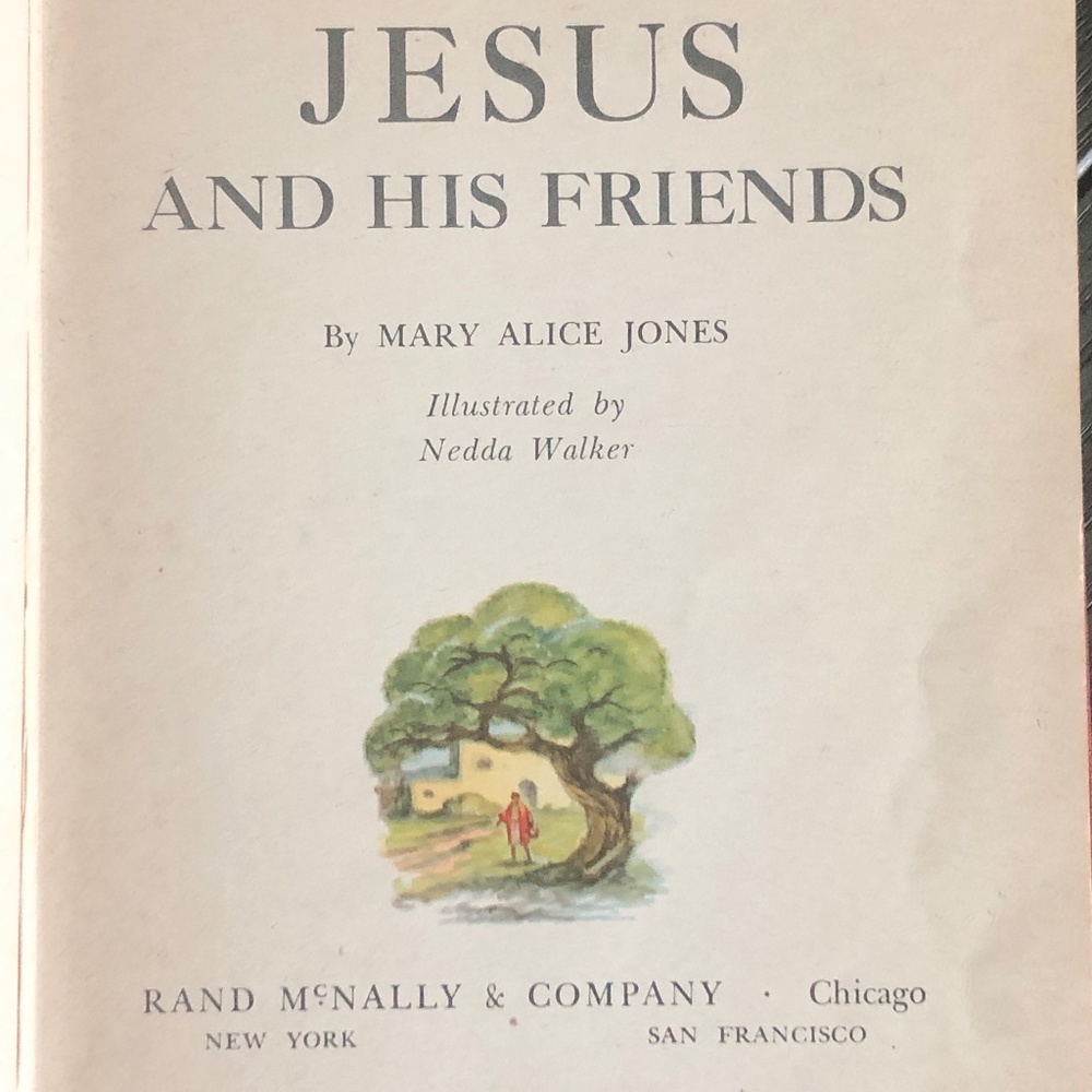 Rare VTG '47 Jesus & His Friends~Mary A. Jones HC Book Illustrated Rand McNally